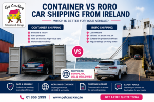 Container vs RoRo car shipping from Ireland – Get Cracking