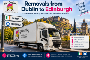 Removals from Dublin to Edinburgh with Get Cracking