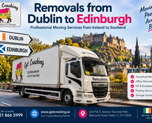 Removals from Dublin to Edinburgh with Get Cracking