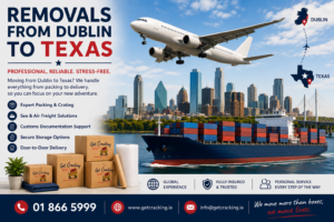 Removals from Dublin to Texas – international moving and shipping services