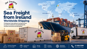 Sea freight from Ireland with Get Cracking worldwide shipping